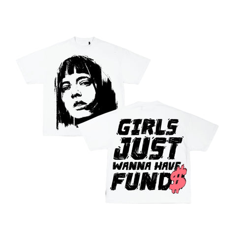 “Girls just wanna have fund$” T-shirt