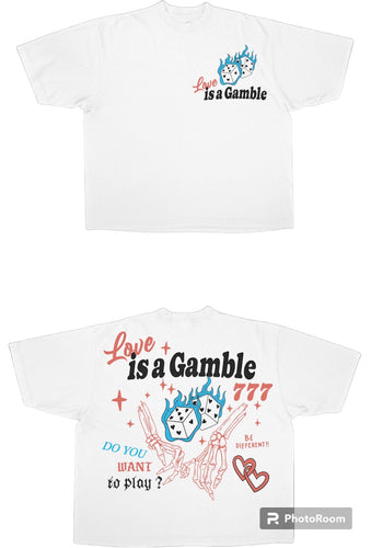 #Love is a gamble oversized white T-shirt